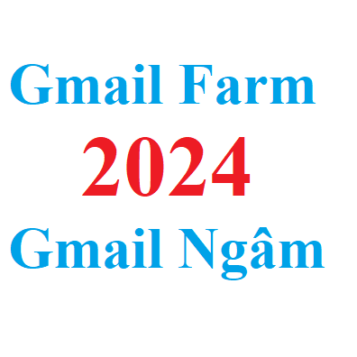 Gmail 2024 Loại Farm - Ngâm | Siêu Trâu