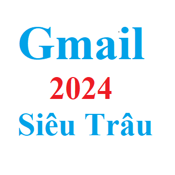 Gmail 2024 Loại Siêu Trâu Bò