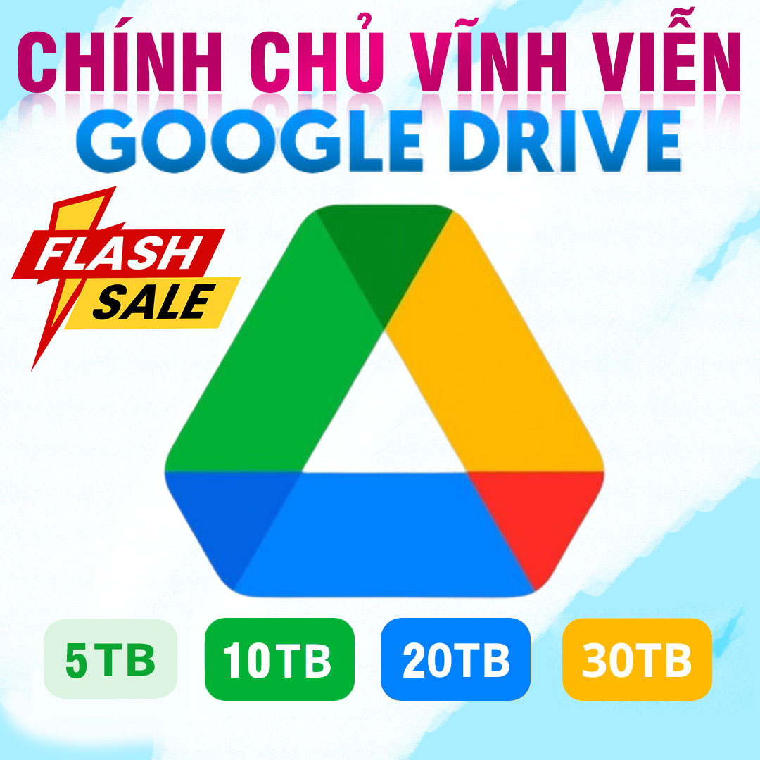 Nâng Cấp Dung Lượng Chính Chủ VĨNH VIỄN 30TB Google Driver Giá Rẻ Nhất Việt Nam