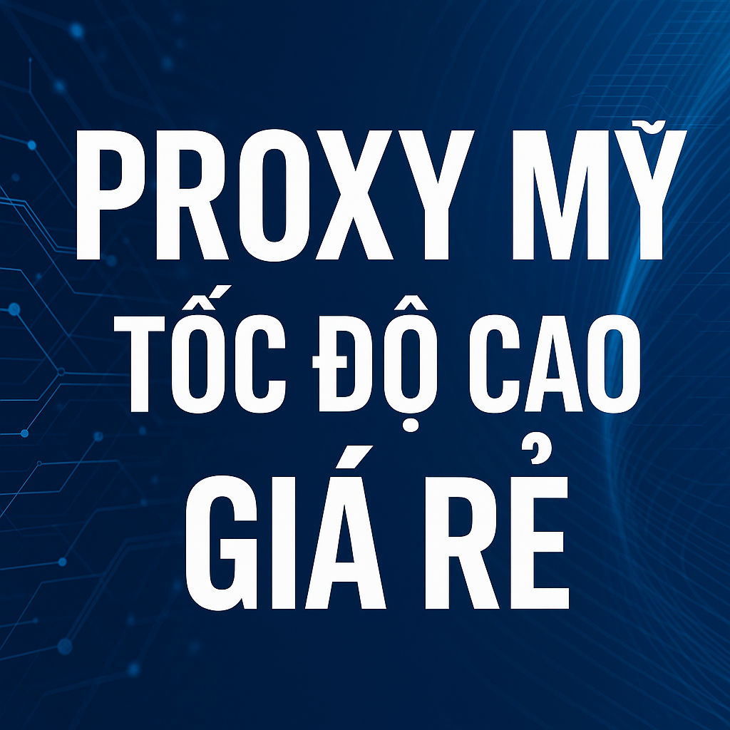 PROXY V6 ĐA QUỐC GIA - SỬ DỤNG RIÊNG - TỐC ĐỘ CAO - BẢO HÀNH 30 NGÀY