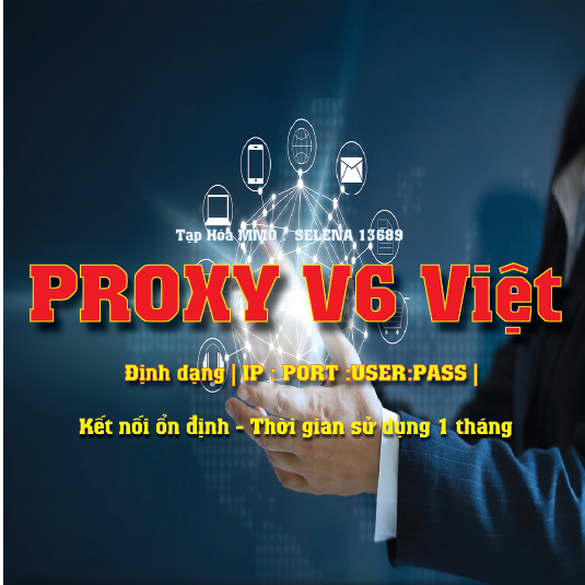 Proxy V6  | Việt | dạng IP:PORT:USER:PASS