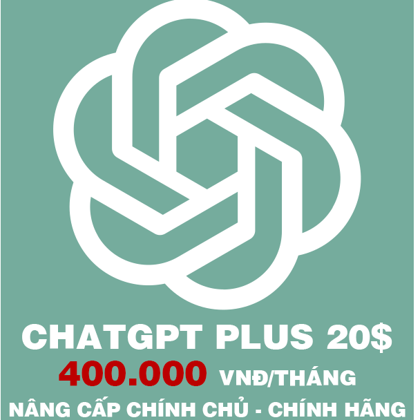 Nâng Cấp ChatGPT Plus 20$ chính chủ 400.000 VNĐ