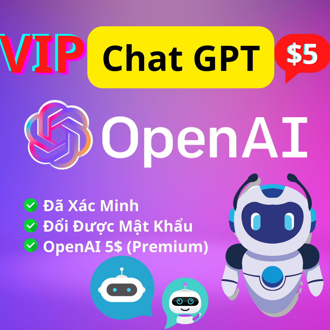 Tài Khoản ChatGPT - OpenAI Có Sẵn 5$ (Premium)
